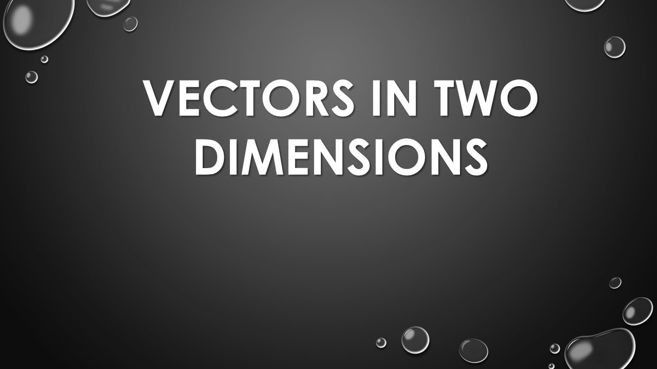 Vectors in Two Dimensions Grade 11