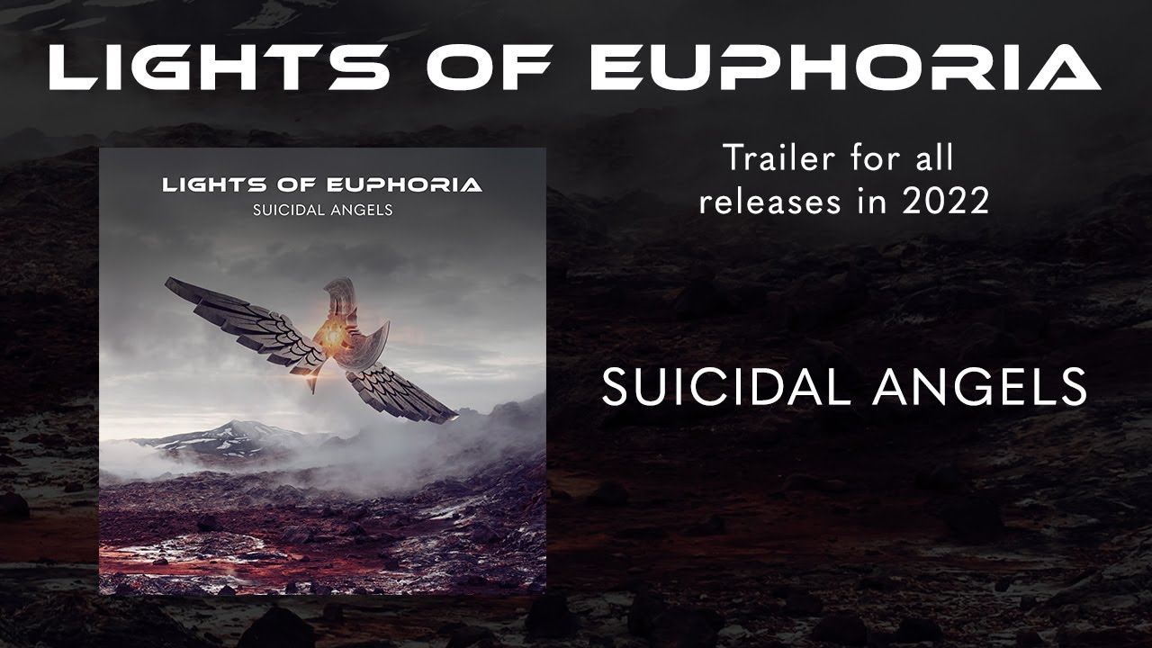 Lights of Euphoria - Suicidal Angels Trailer