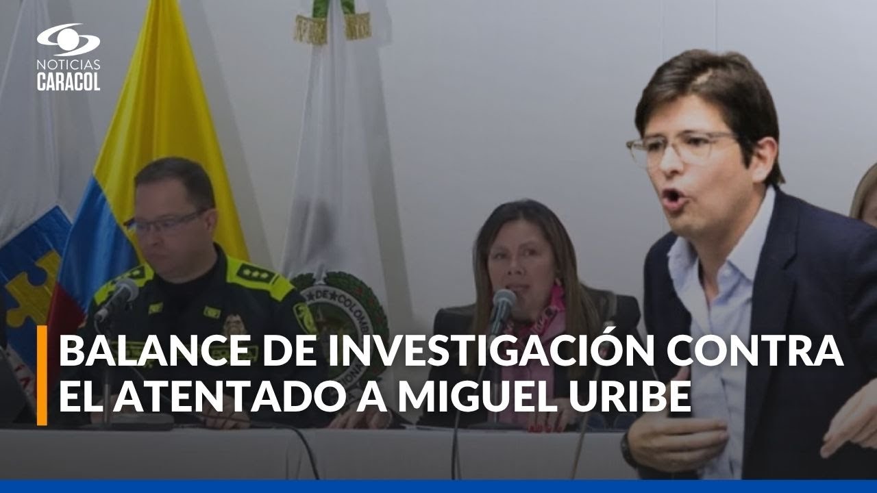 Así avanza la investigación por atentado contra Miguel Uribe: Fiscalía y Policía dan balance