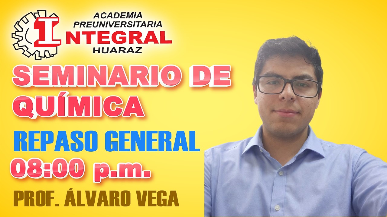 SEMINARIO DE QU&Iacute;MICA - REPASO GENERAL