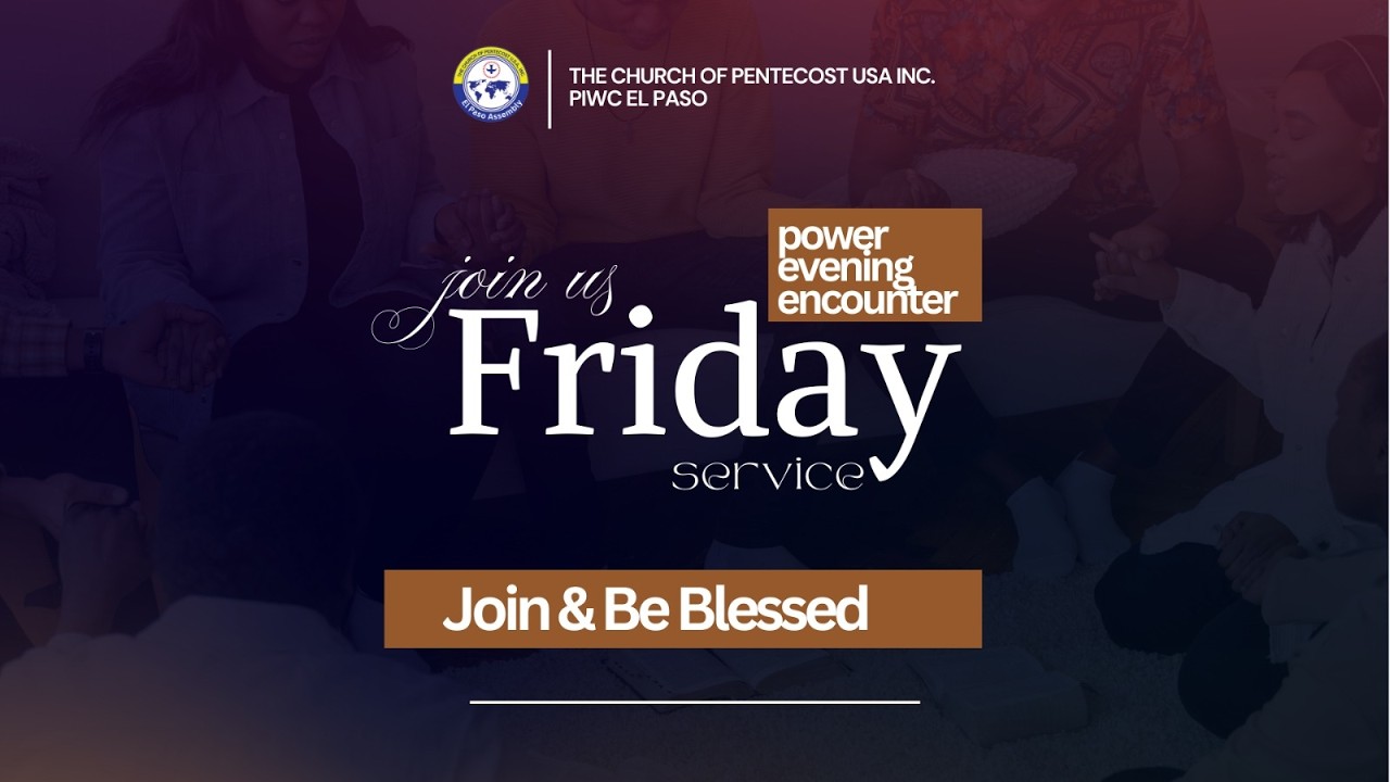 PIWC EL PASO Friday Evening Service I 02-06-2025