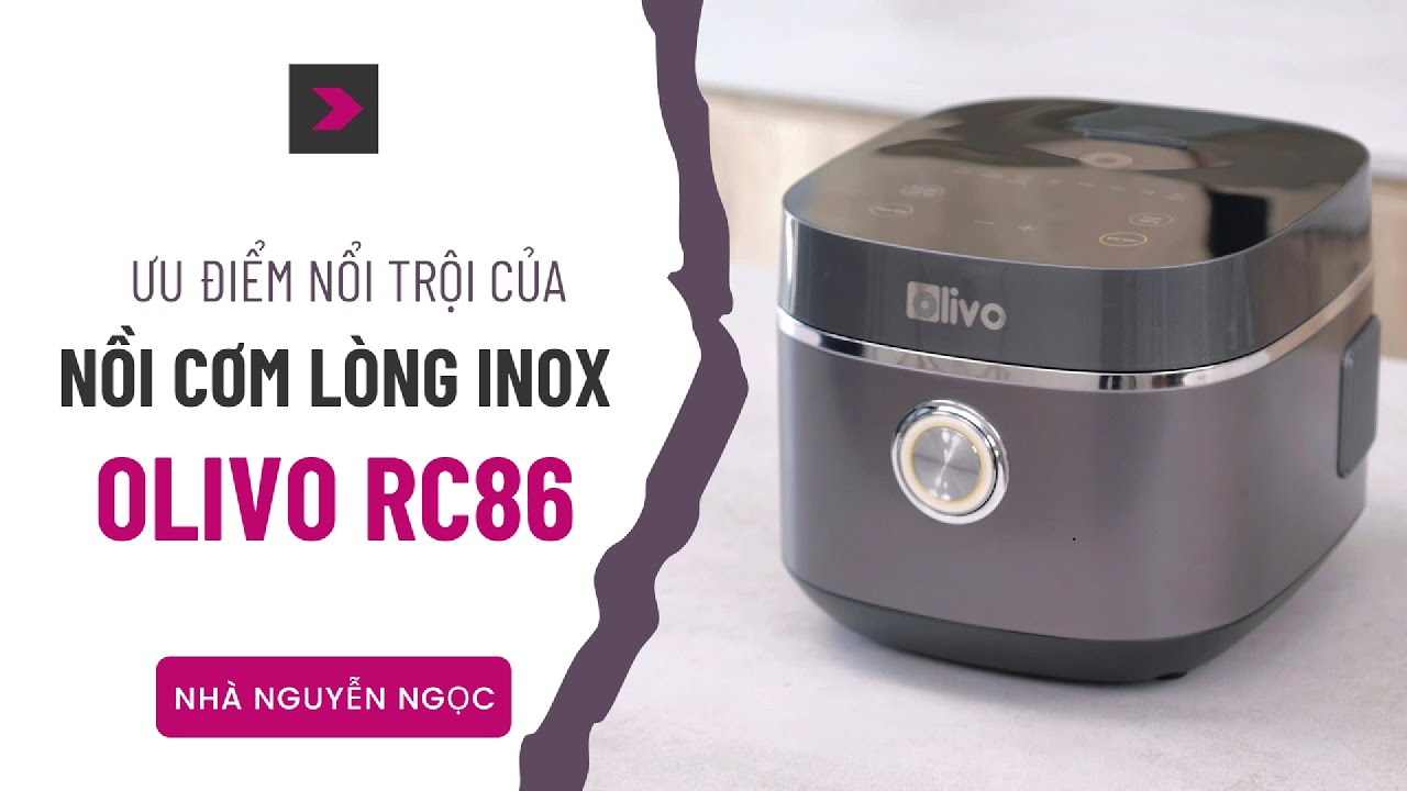 Ưu điểm của nồi cơm Olivo RC86, lòng inox 304