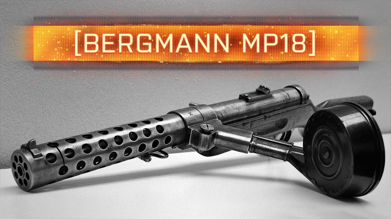 ► BERGMANN MP18! - Battlefield 1 Weapon History