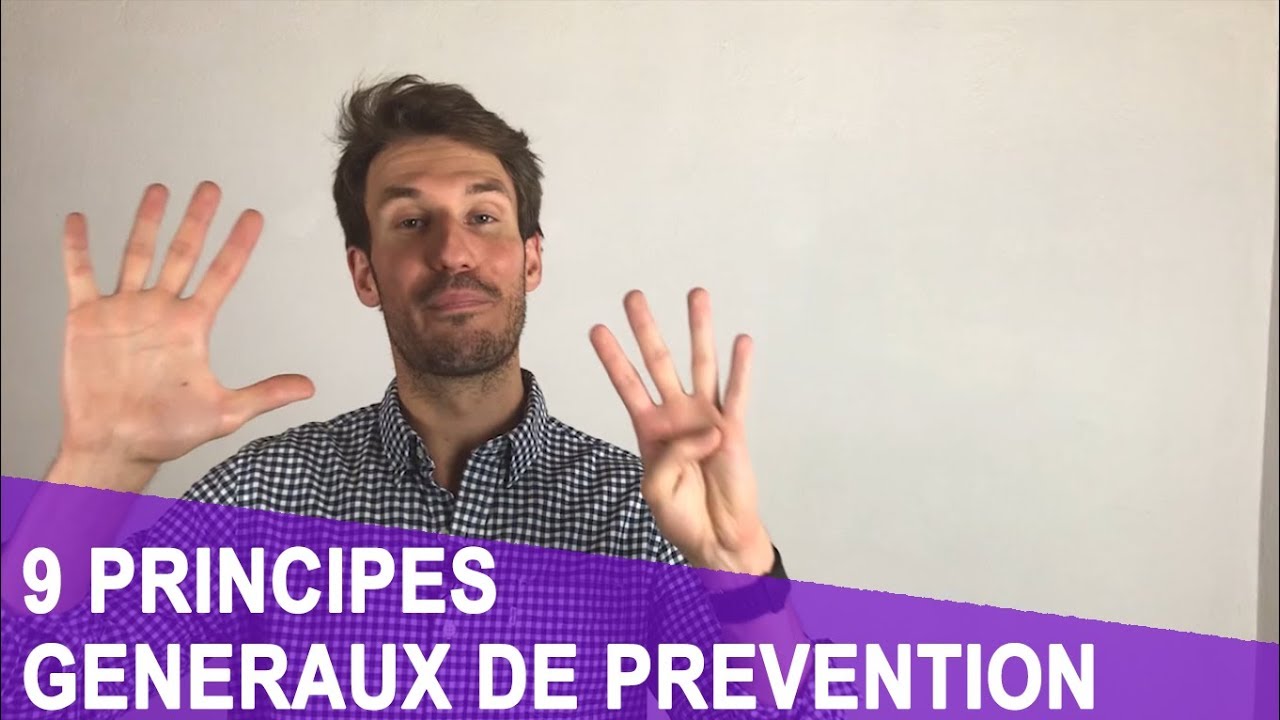 9 PRINCIPES GÉNÉRAUX DE PRÉVENTION