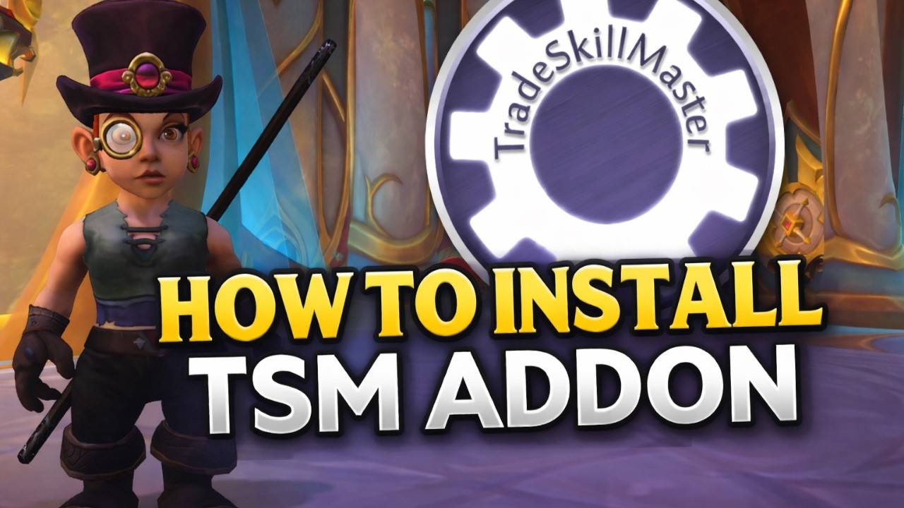 How to Install TSM Addon in World of Warcraft &ndash; Easy Guide