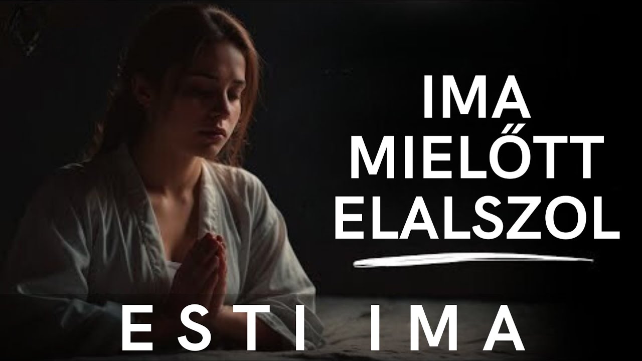 Imádkozz, mielőtt befejezed a napodat | Éjszakai ima