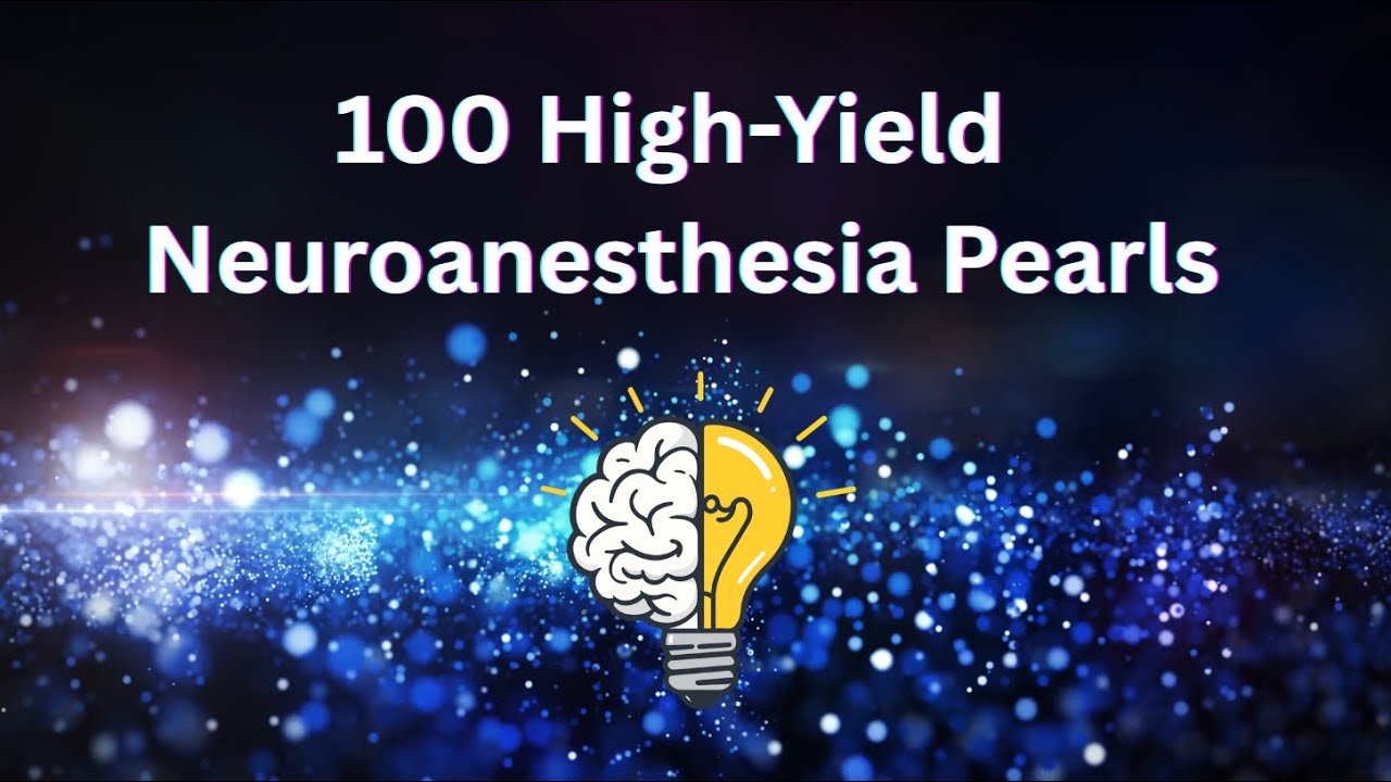 100 High-Yield Neuroanesthesia Pearls