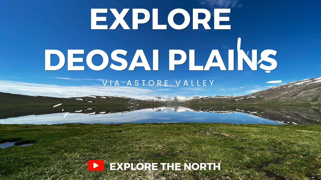 Exploring Enchanting Deosai Plains: Gilgit Baltistan Adventure #explorethenorth #deosainationalpark