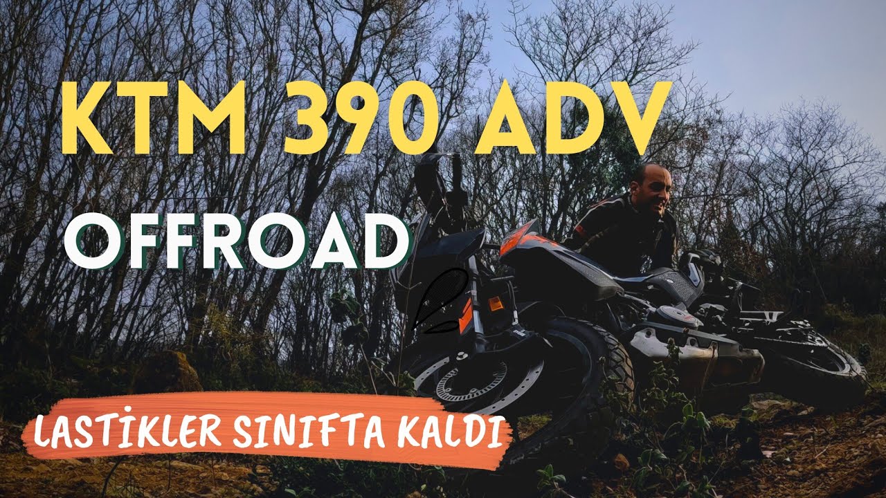 Zor bi sürüş günü-KTM 390 ADVENTURE