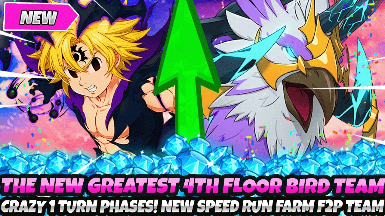 *THE NEW GREATEST 4TH FLOOR BIRD TEAM!* Crazy 1 Turn Phases! New Speed Run F2P Farm (7DS Grand Cross