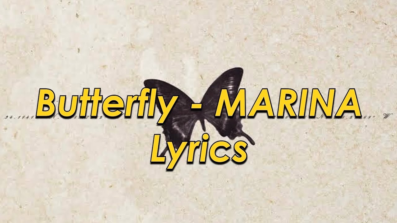 MARINA - BUTTERFLY (Lyrics)
