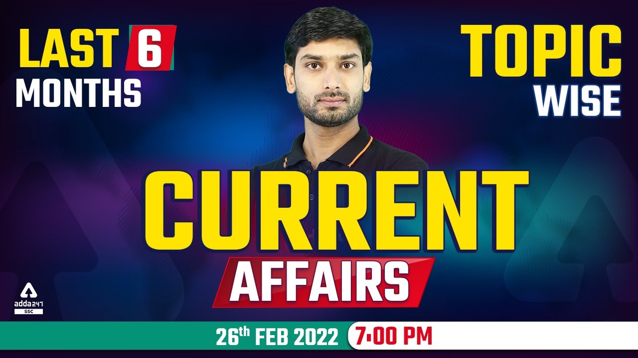 Last 6 Months Current Affairs (September 2021 to February 2022) | All Exams | Ashutosh Tripathi