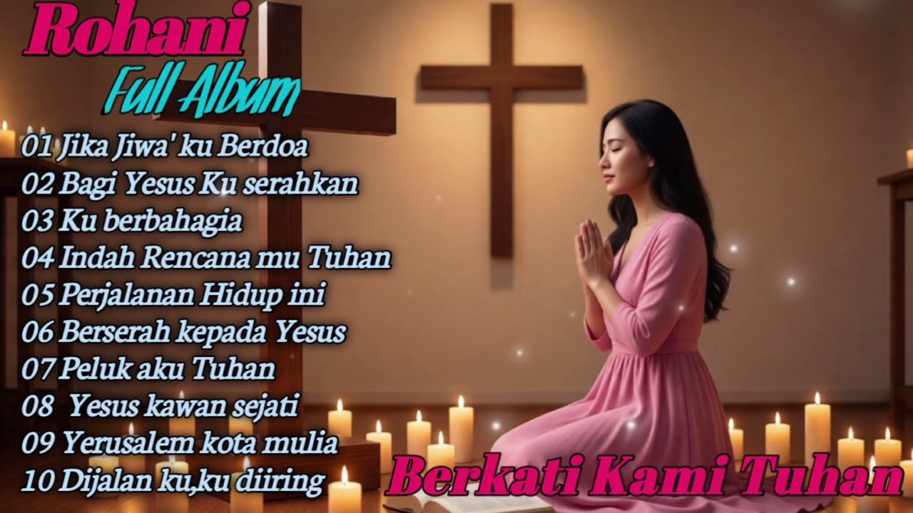 Album Lagu Pujian Rohani Penyejuk Dan Penguat Iman ♥️♥️Nge hits 2026 Paling Enak Didengar