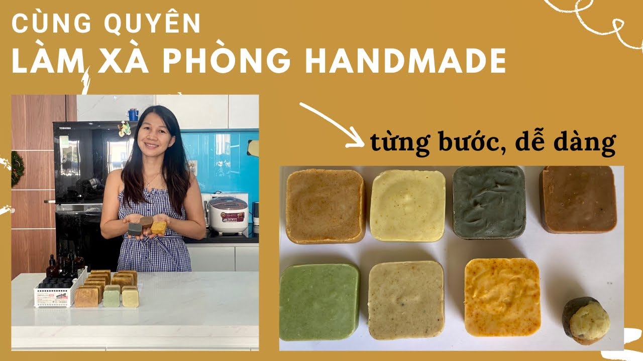 B5:LÀM BÁNH XÀ PHÒNG ĐẦU TIÊN,THẬT DỄ VỚI 3 NGUYÊN LIỆU