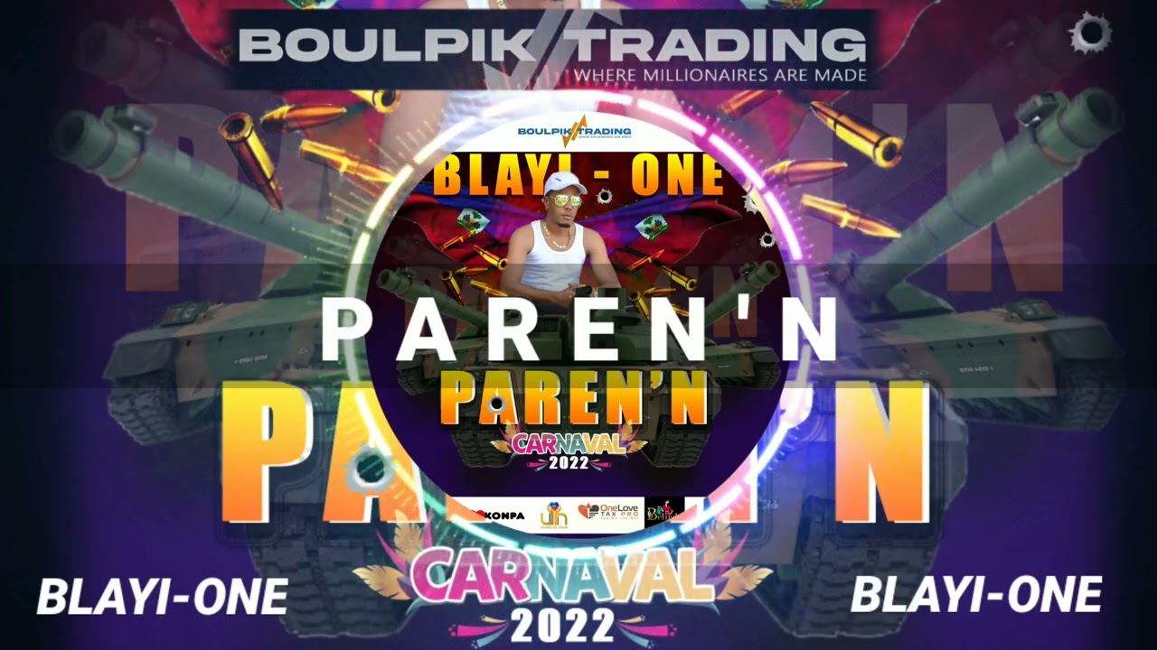 BLAYI-ONE { PAREN&rsquo;N PA PAPA } KANAVAL 2022 OFFICIEL !!
