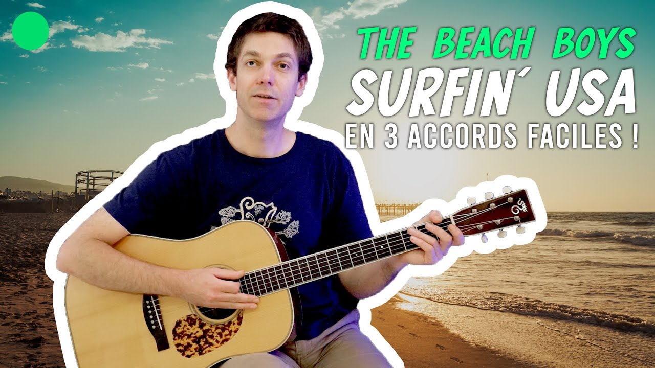 🟢 Surfin' USA : en 3 accords faciles à la GUITARE !