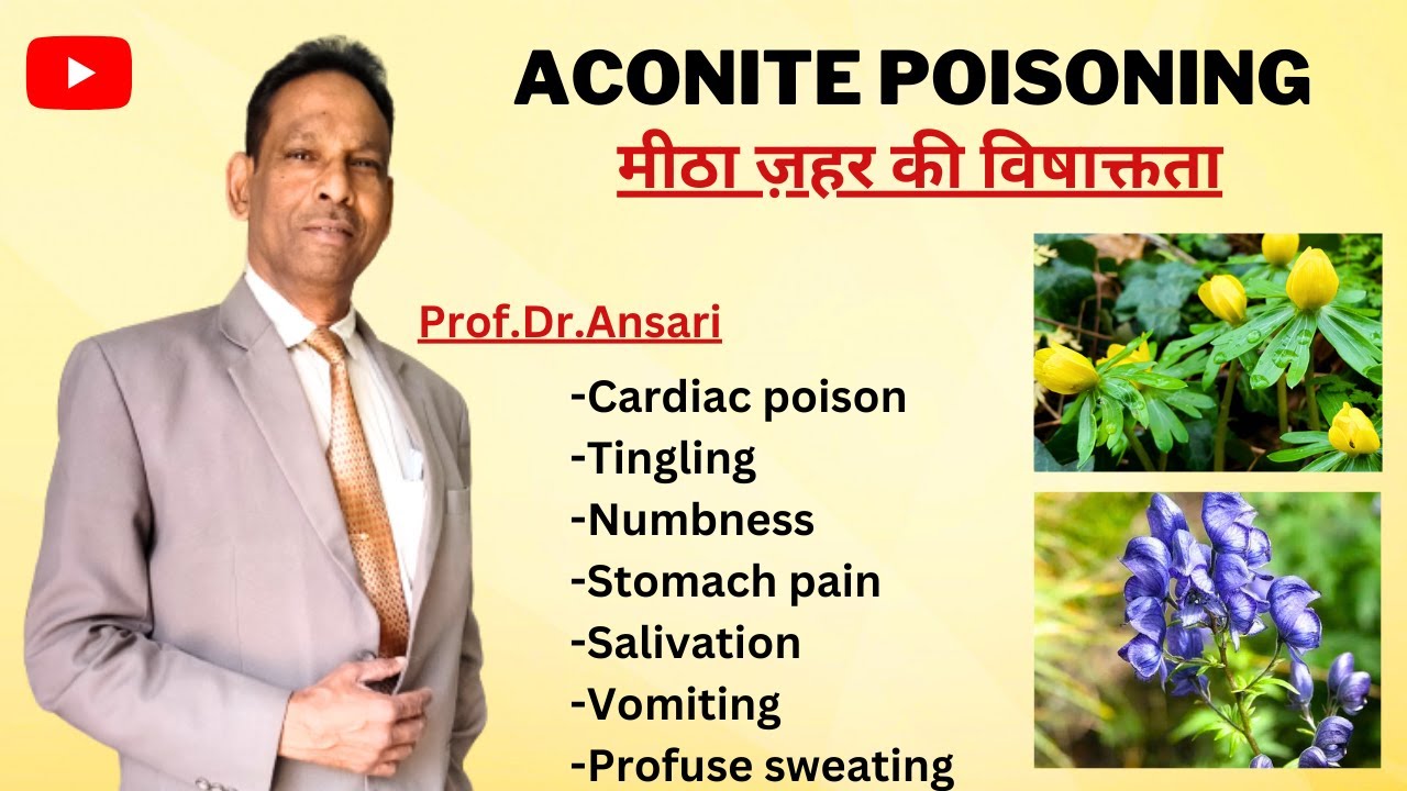 Aconite poisoning | Meetha zeher | Toxicology | By Prof.Dr.Ansari