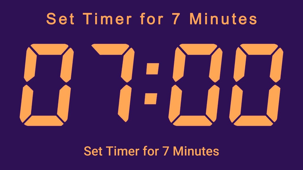 Set Timer for 7 Minutes