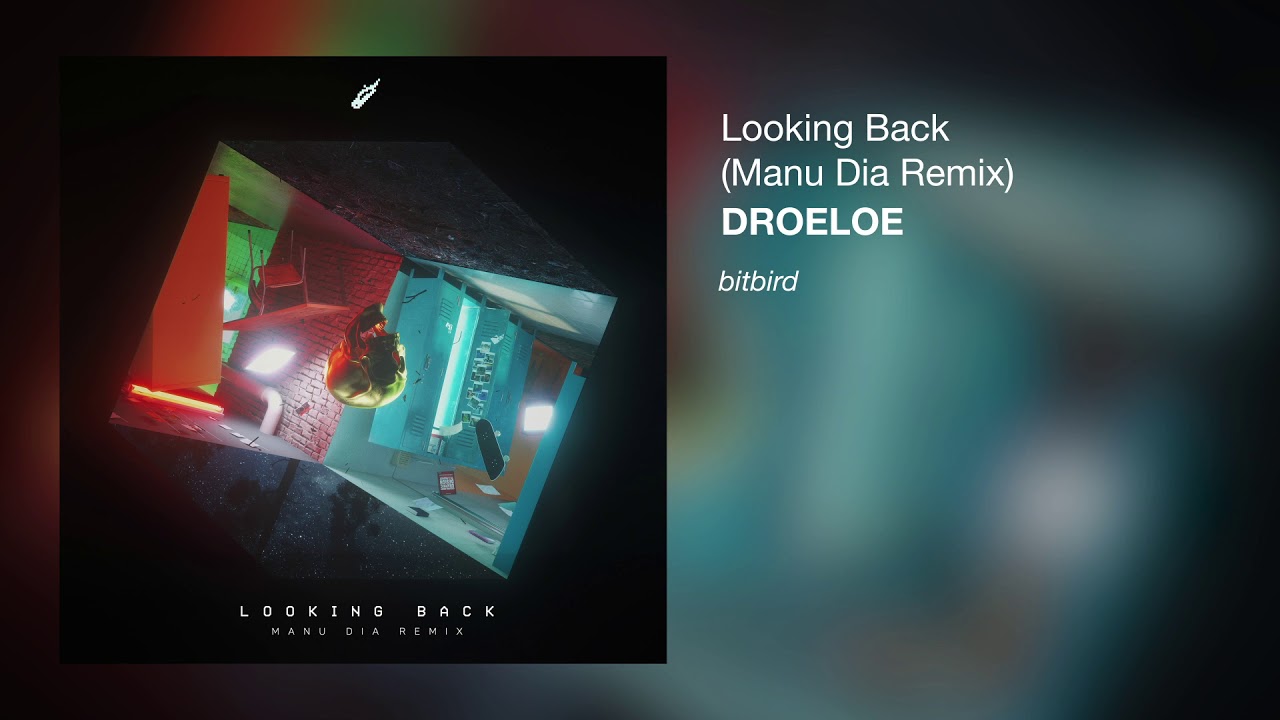 DROELOE - Looking Back (Manu Dia Remix)
