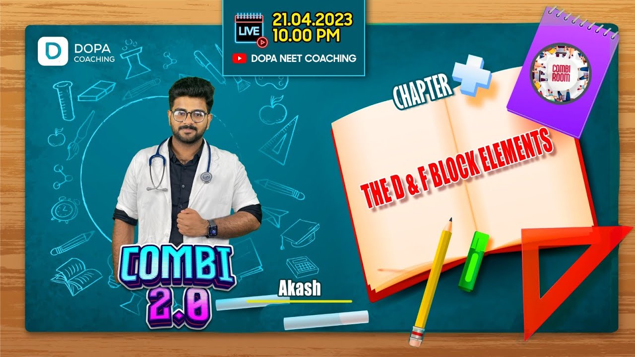 COMBI ROOM 2.0 | THE D And F BLOCK ELEMENTS | AKASH | NEET CHEMISTRY | NEET 2023