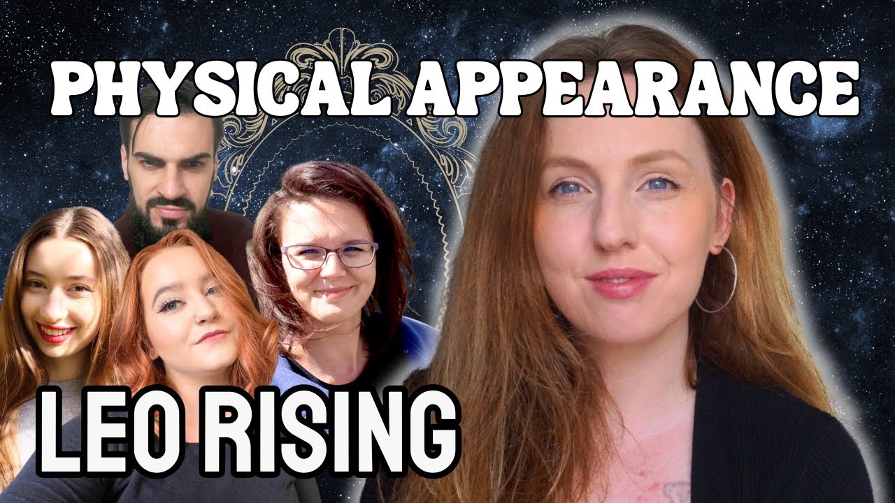 Leo Rising/Ascendent: Your Physical Appearance & Attractiveness!