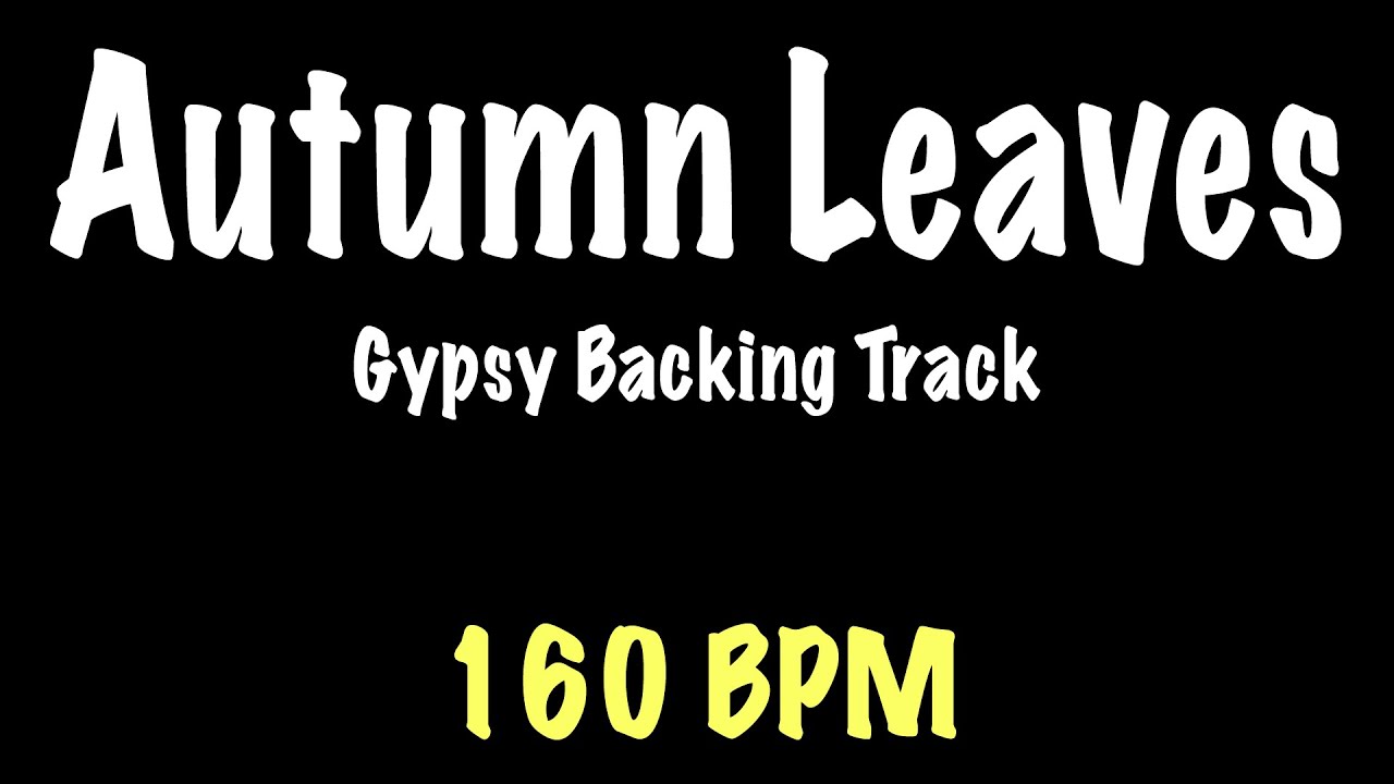 Autumn Leaves - Gypsy Jazz Backing Track 160 BPM - Django Reinhardt
