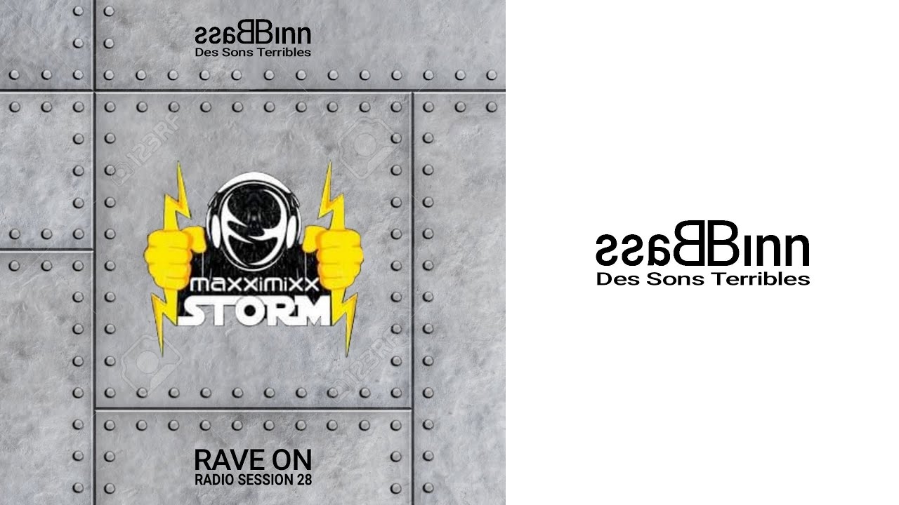 Bassbinn (DST) . Rave on  maxximixx storm no 28