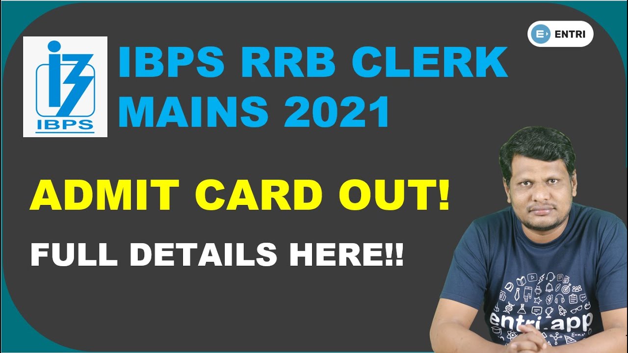 IBPS RRB CLERK MAINS 2021 ADMIT CARD/CALL LETTER OUT| IBPS RRB CLERK MAINS ADIMIT CARD| ENTRI TELUGU