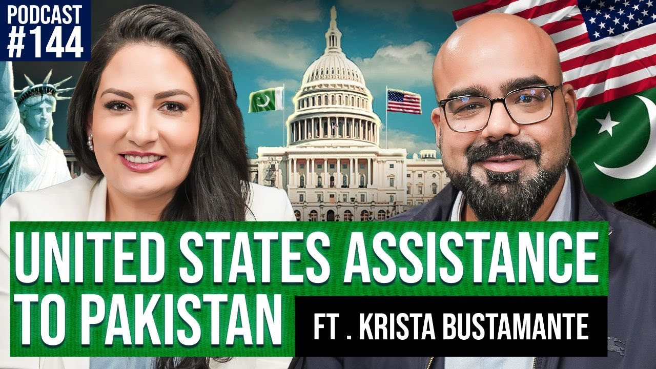 A conversation with U.S. Consulate Karachi :United States Assistance to Pakistan | Podcast #144