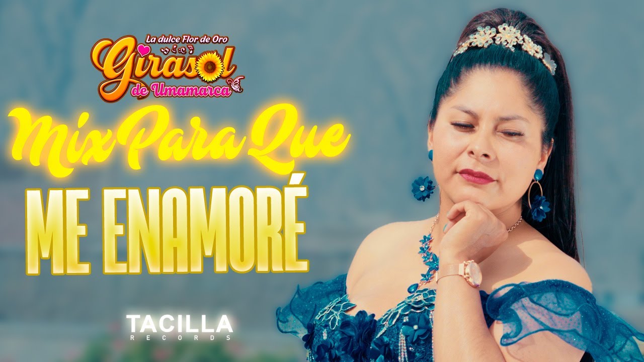 GIRASOL DE UMAMARCA - Mix Para Que Me Enamoré - PRIMICIA 2025
