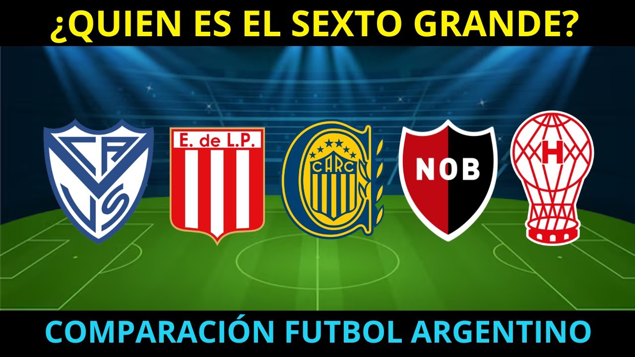 ¿QUIEN es el SEXTO GRANDE del FUTBOL ARGENTINO?