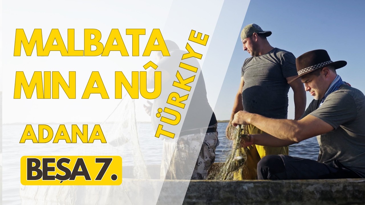 Malbata Min a Nû Türkiye - Beşa 7. (Adana)