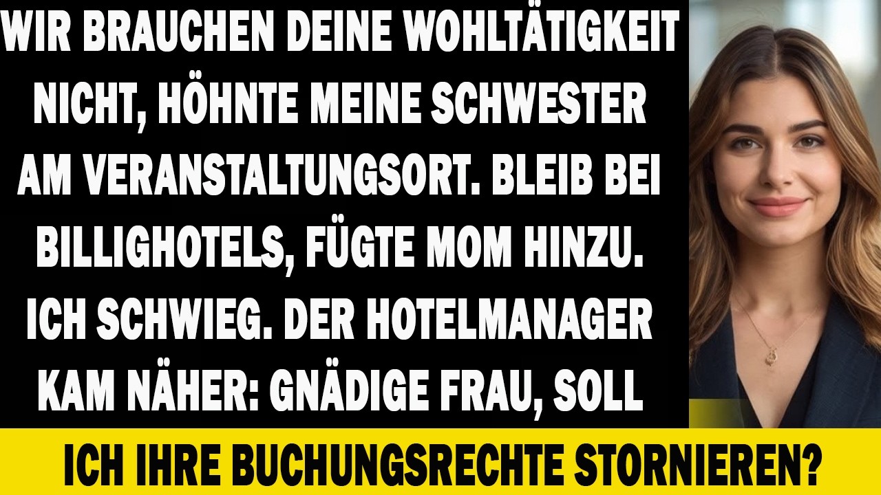 SCHWESTER LEHNTE MEIN GELD AB... DABEI GEHÖRT MIR DAS HOTEL, DAS SIE UNBEDINGT BUCHEN WILL!