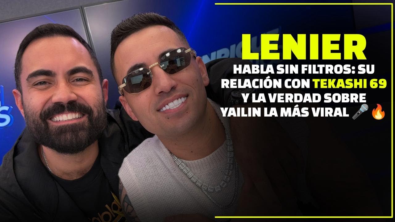 Lenier Habla Sin Filtros: Su Relación con Tekashi 69 y la Verdad sobre Yailin La Más Viral 🎤🔥