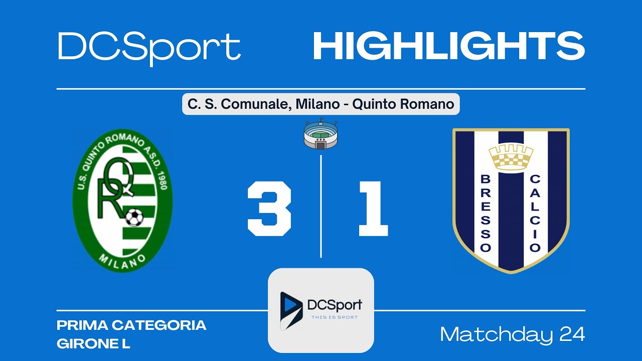 QUINTO ROMANO-BRESSO CALCIO 3-1 | 24 Giornata | Prima Categoria | Girone L | Milano