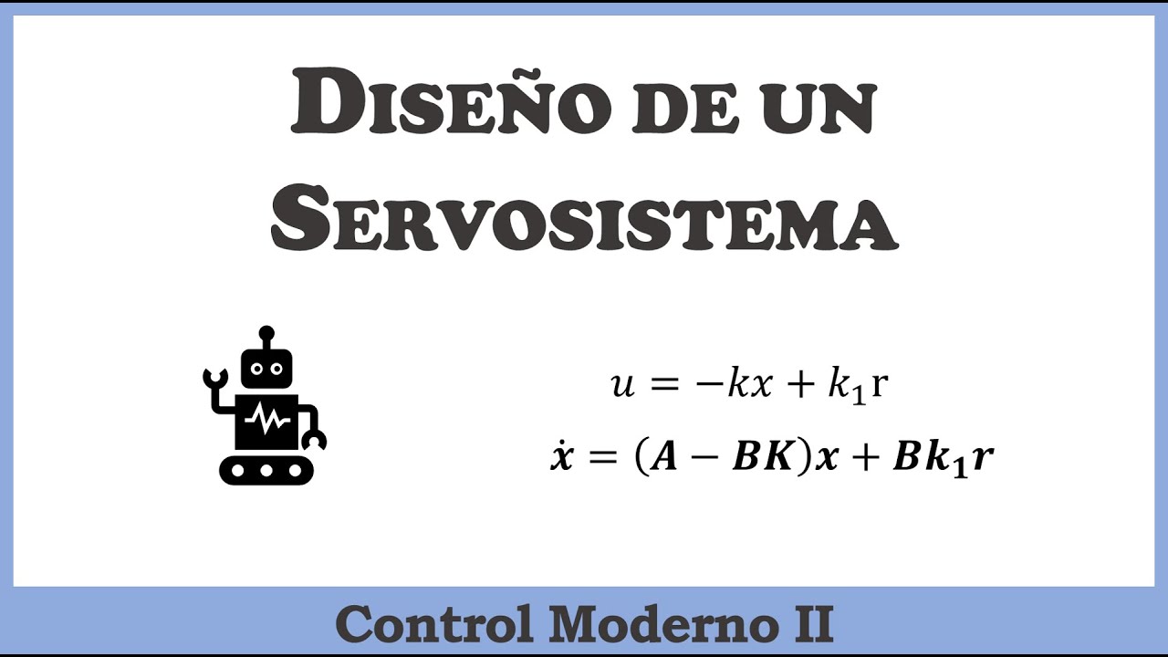 DISEÑO DE UN SERVOSISTEMA ll Control Moderno II