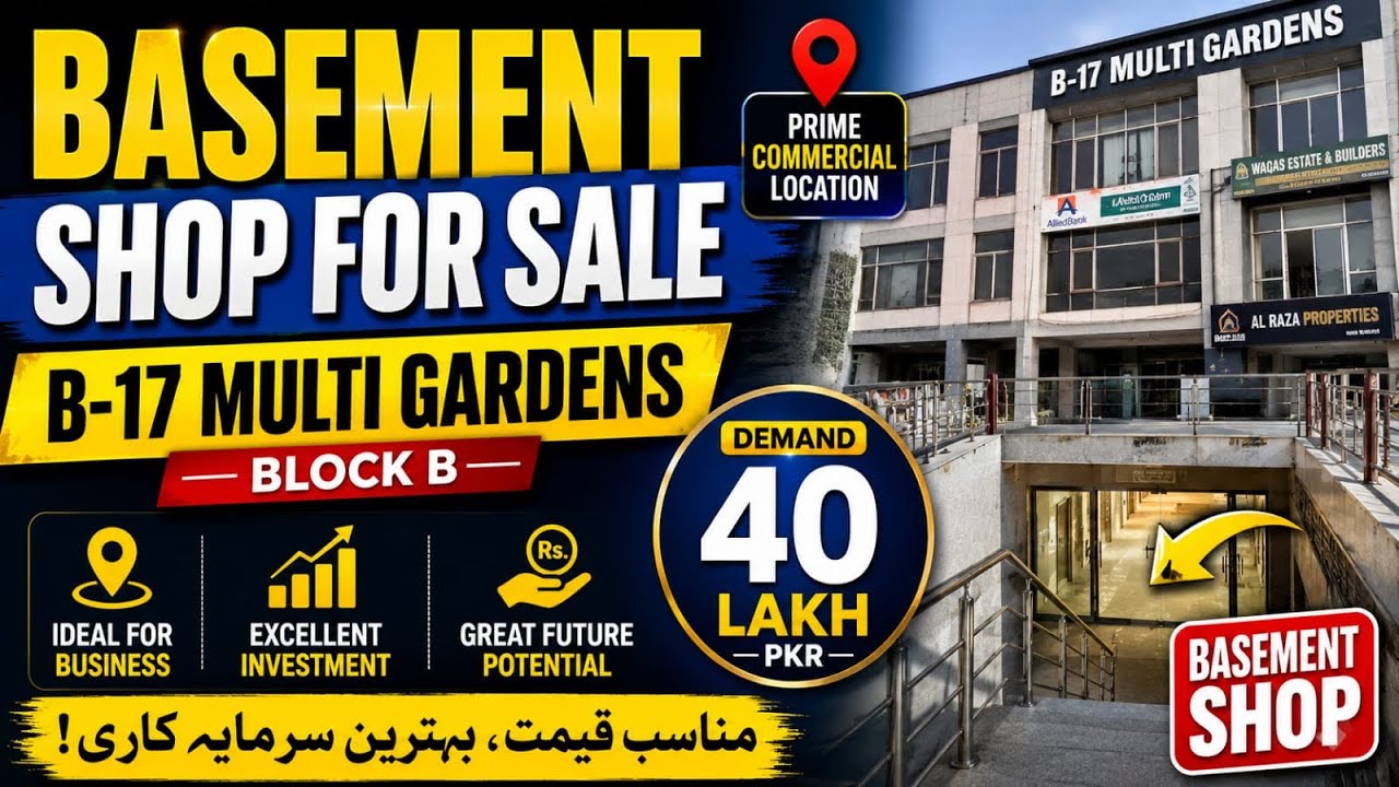 Basement Shop for Sale in B-17 Multi Gardens Block B | Prime Commercial Investment | Demand 40 Lakh