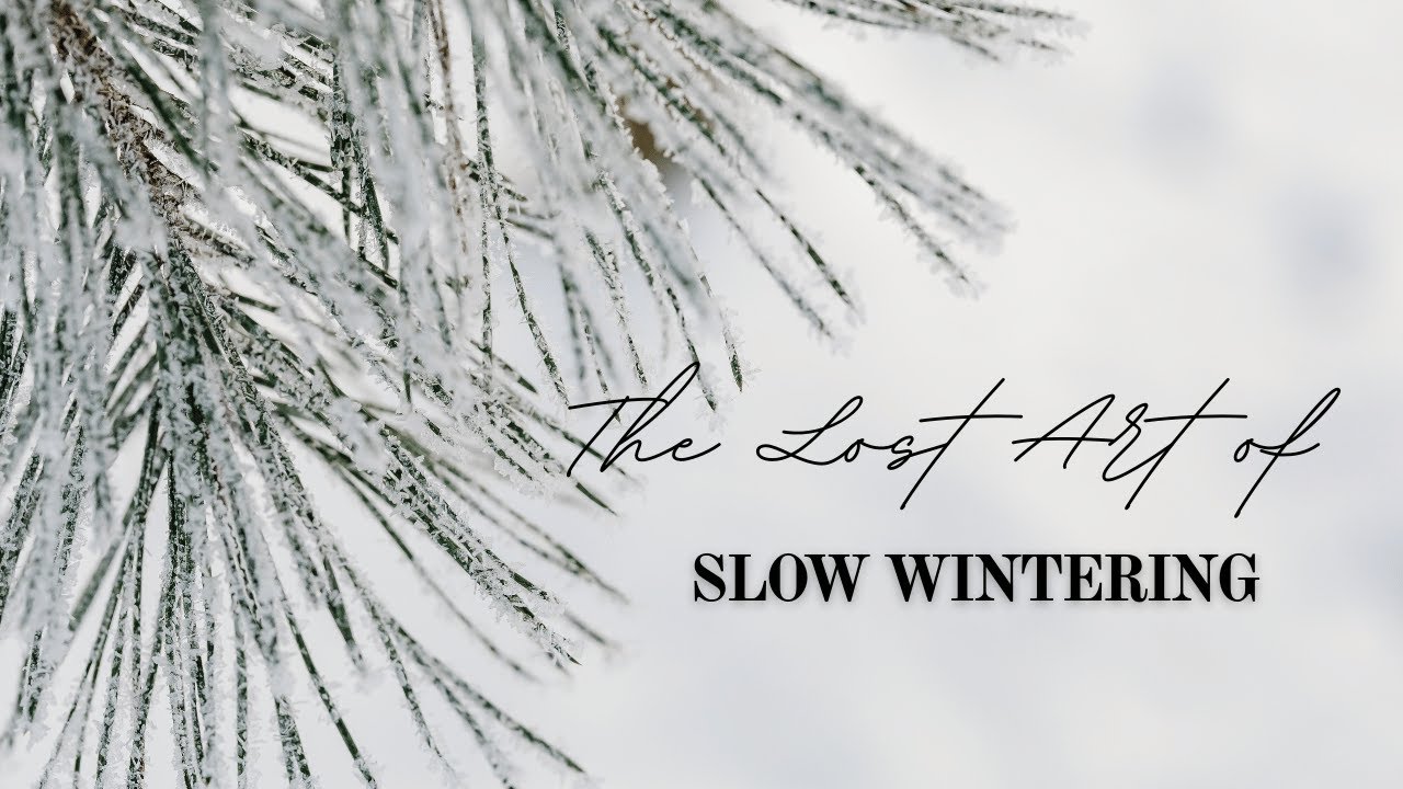 The Lost Art Of Wintering | A Gentle Start To January | Soft Life | Cleaning | Baking | New Year