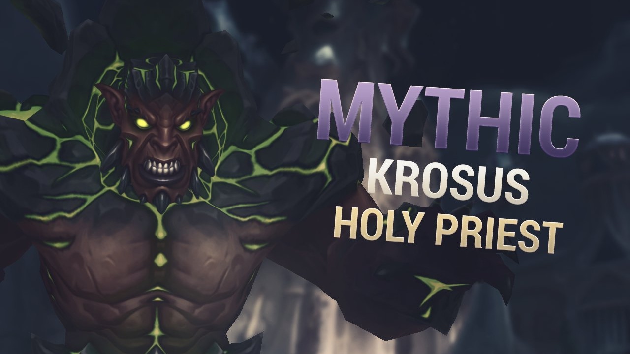 [Legion] Mythic Krosus, Holy Priest