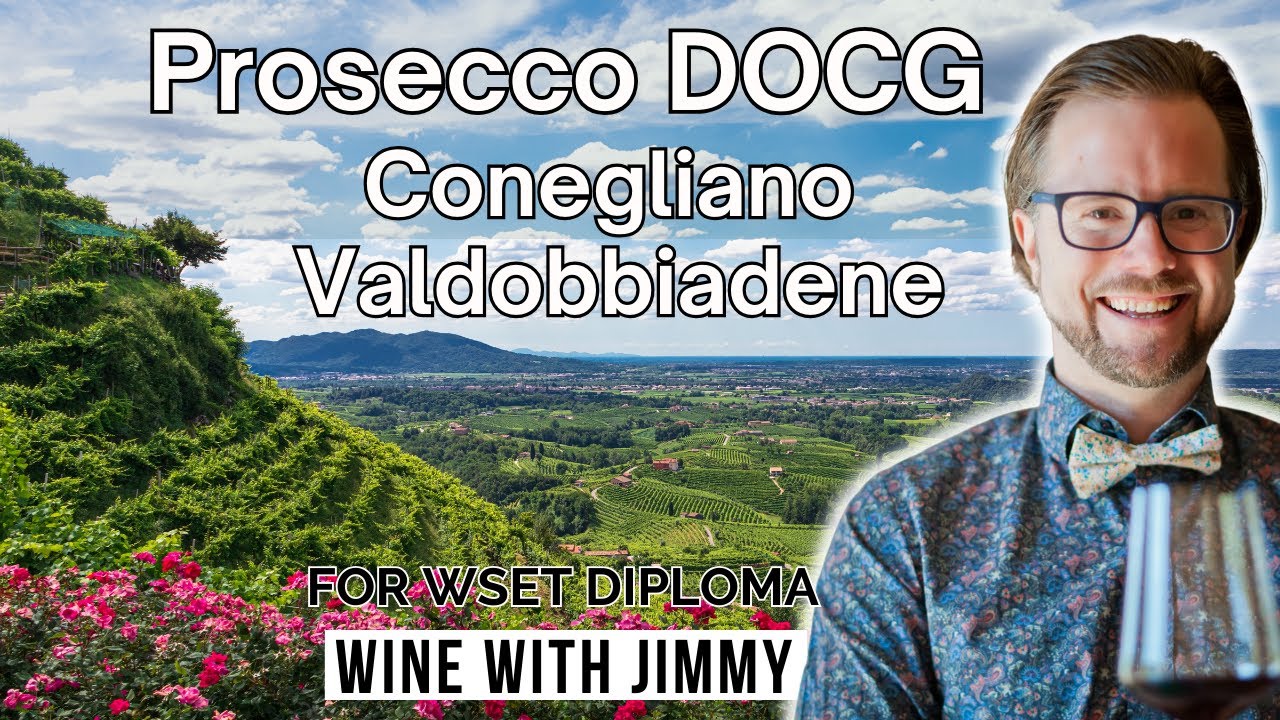 Prosecco Conegliano Valdobbiadene DOCG for WSET Level 4 (Diploma)