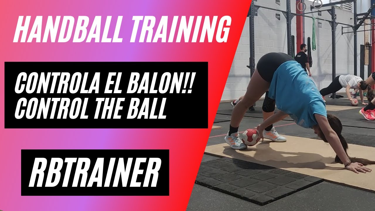 🔴HANDBALL TRAINING🔴🏐CONTROL DEL BALON🏐 EL BALON ES PARTE DE TI🤾‍♀️ RB Trainer