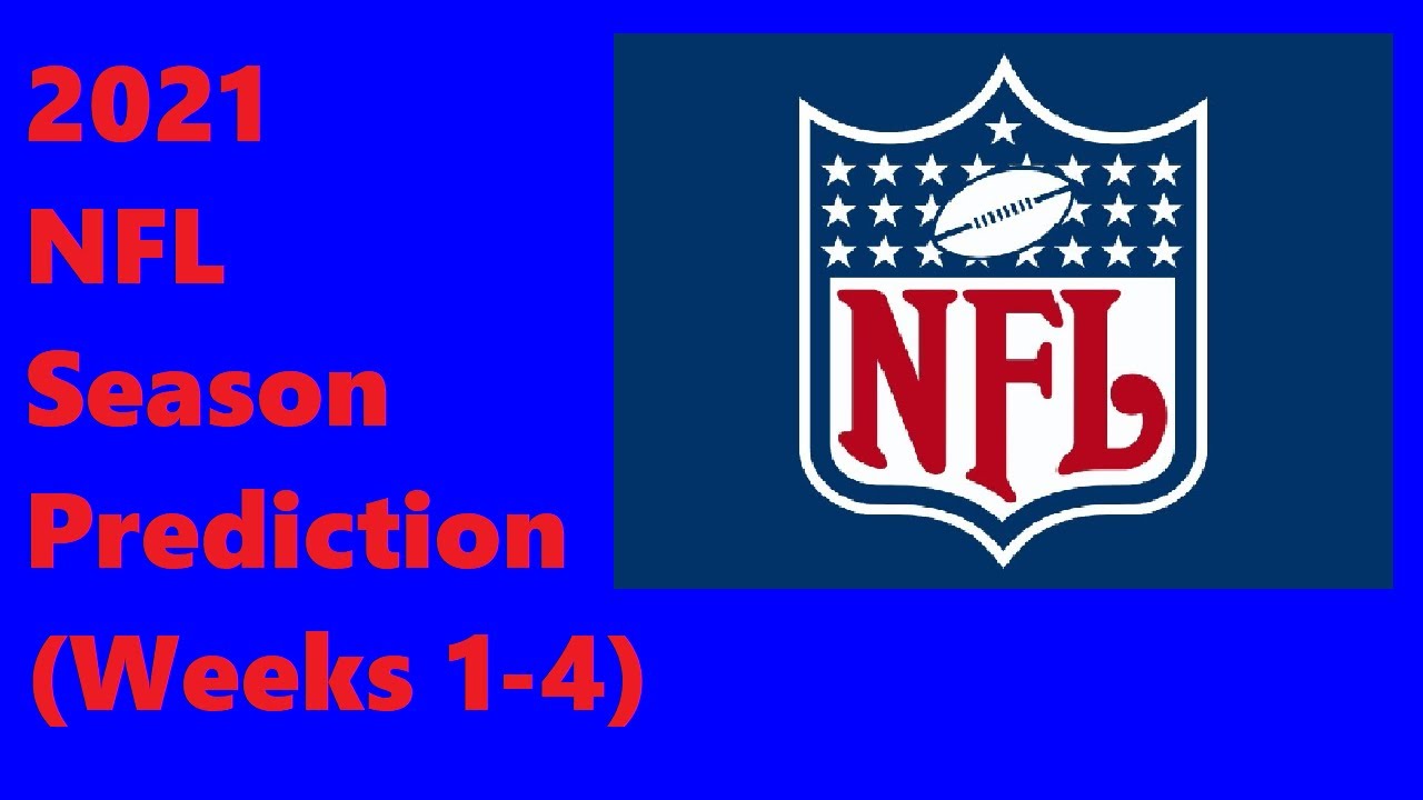 2021 NFL Season Prediction (Weeks 1-4)