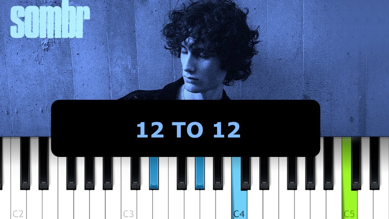 sombr - 12 to 12 (Piano Tutorial)