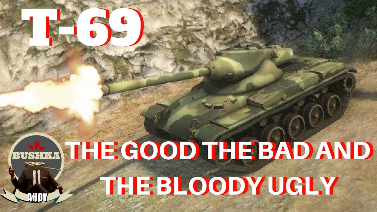 T69 - The Good The Bad and The BLOODY UGLY - World of Tanks Blitz