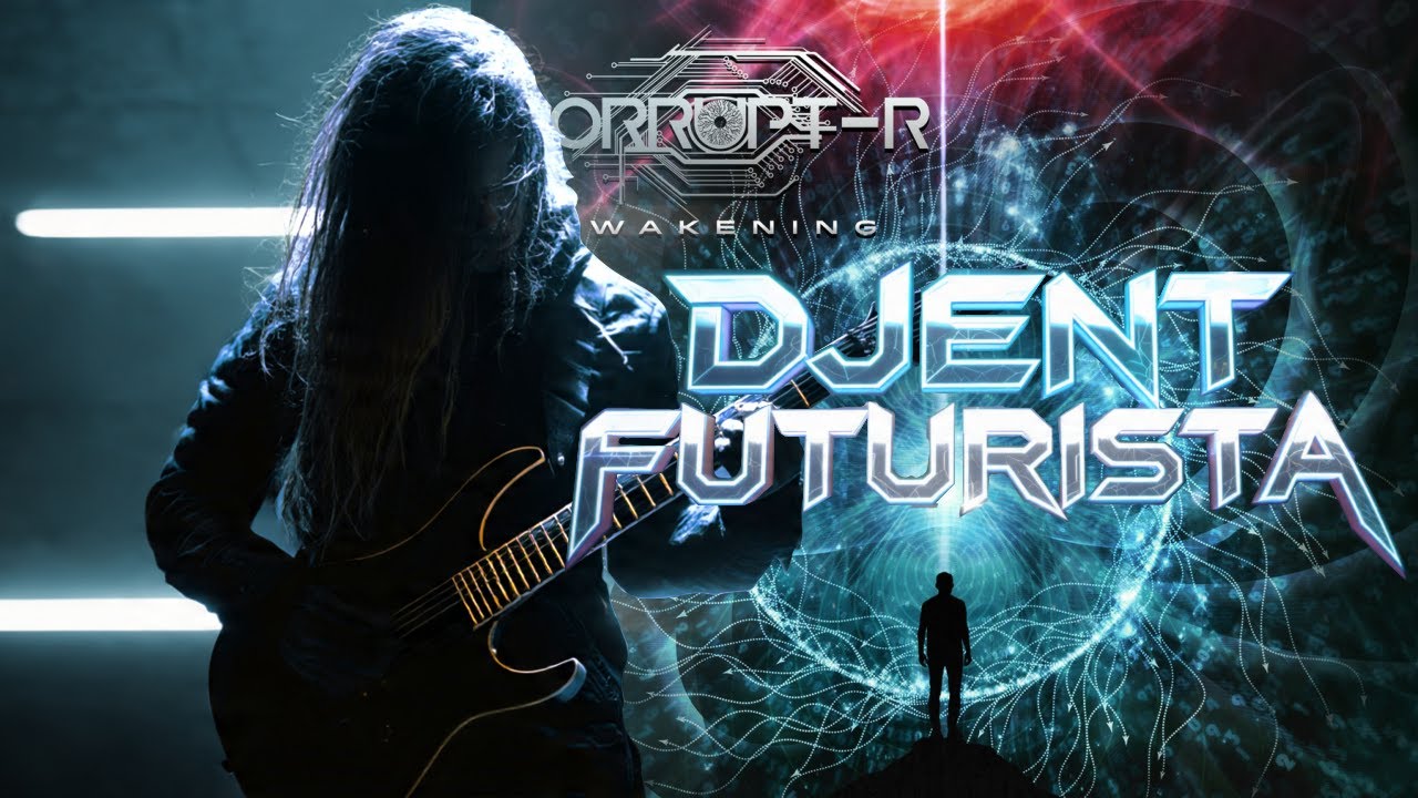 Viaje cinem&aacute;tico | Corrupt-R &ndash; Awakening | Djent Progresivo Futurista