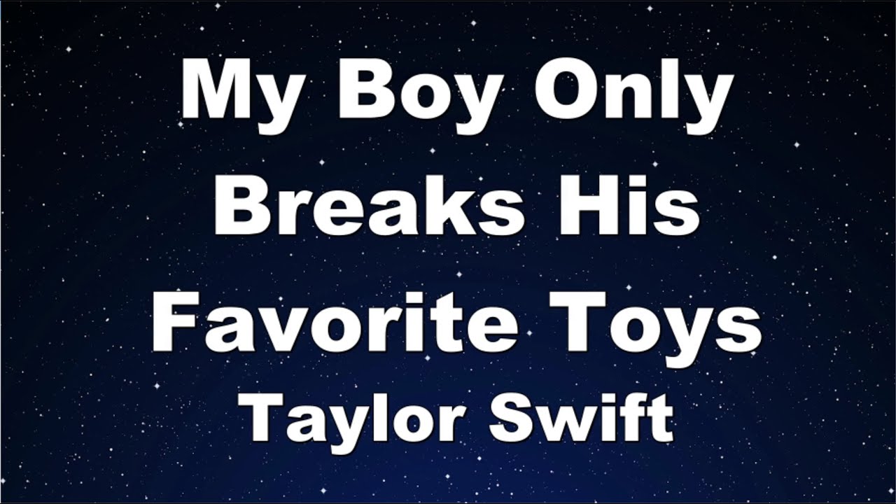 Karaoke♬ My Boy Only Breaks His Favorite Toys - Taylor Swift 【No Guide Melody】 Instrumental, Lyric