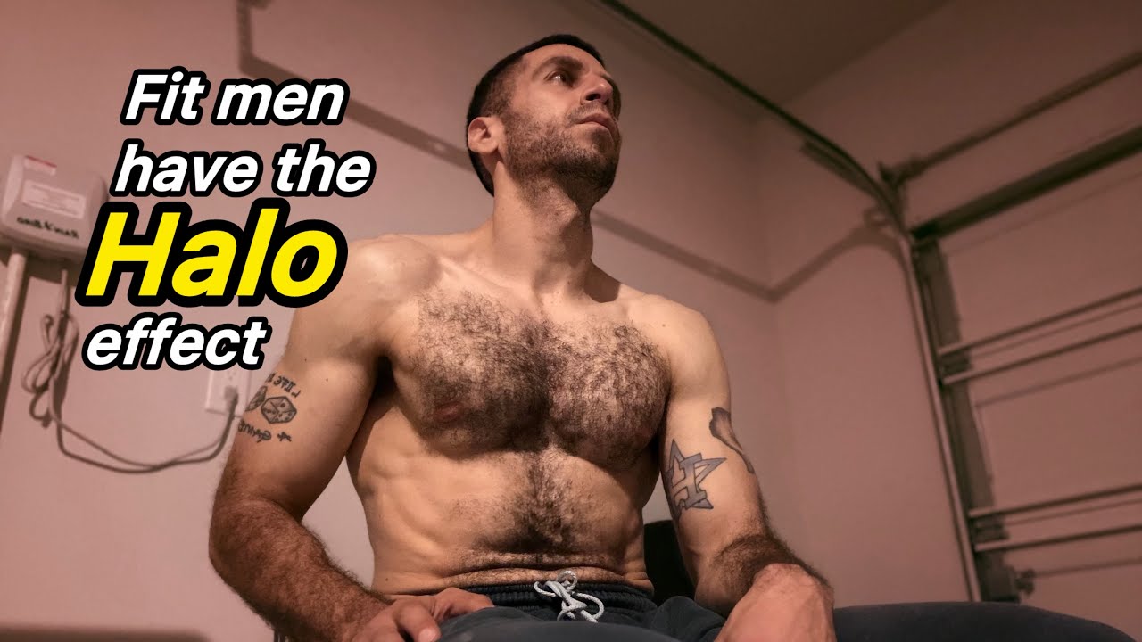 Being fit gives a man the “Halo Effect”