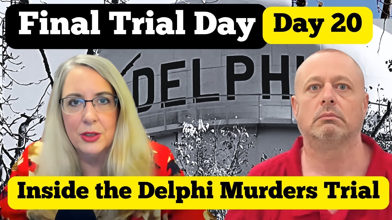 Delphi Murders Case Crashes to a Close in Final Trial Day! -- Lawyer LIVE