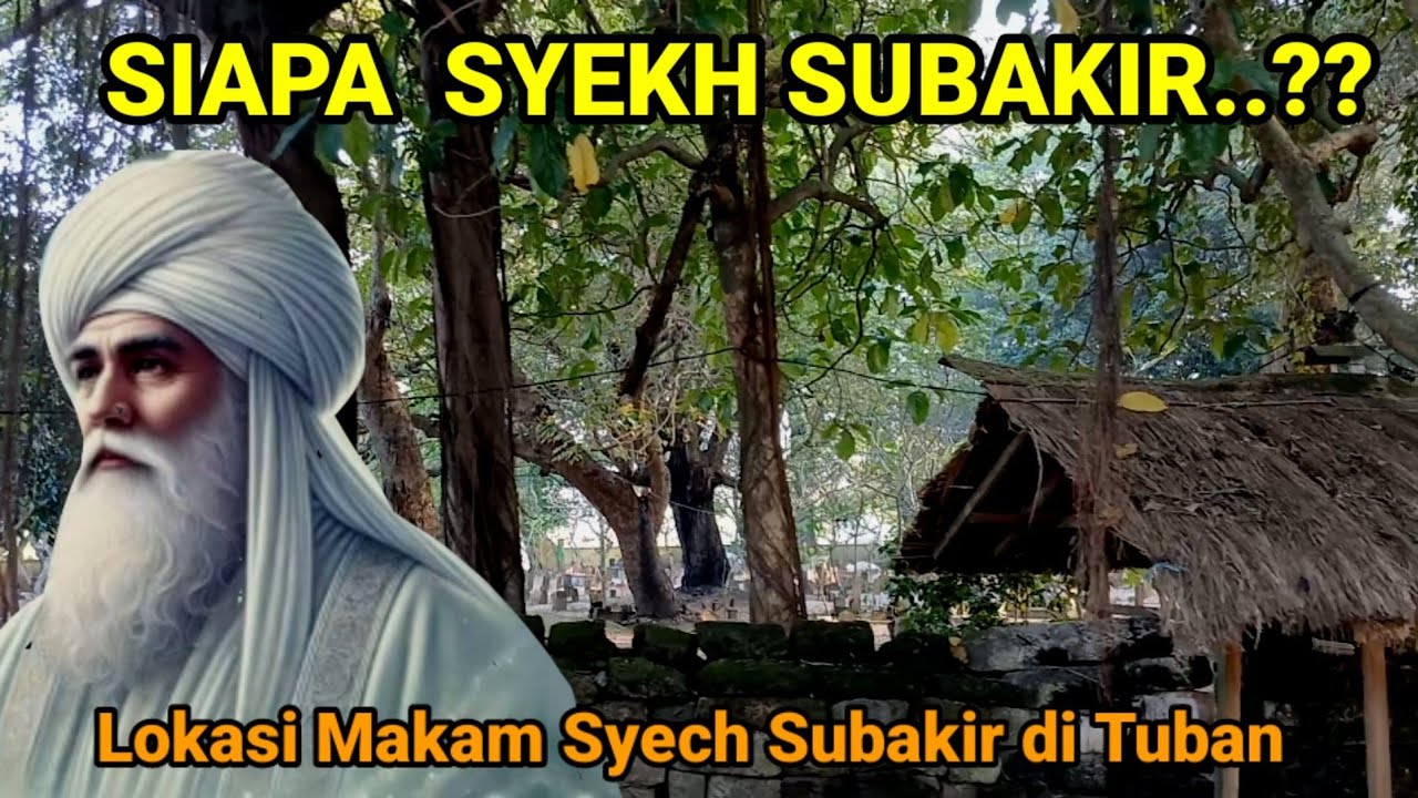 Lokasi sebenarnya Syekh Subakir pertamakali mendarat hingga dimakamkan pesisir utara Tuban barat.