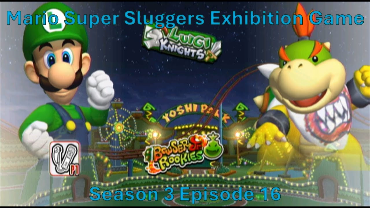 Mario Super Sluggers Exhibition Game Season 3 Episode 16 - Luigi Knights vs Bowser Jr Rookies